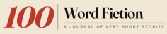 100 Word Fiction