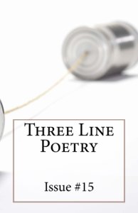 Three Line Poetry Issue #15