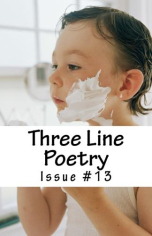 Three Line Poetry Issue #13