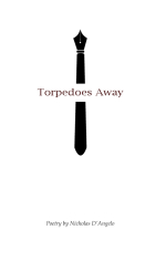 Torpedoes Away by Nicholas D'Angelo