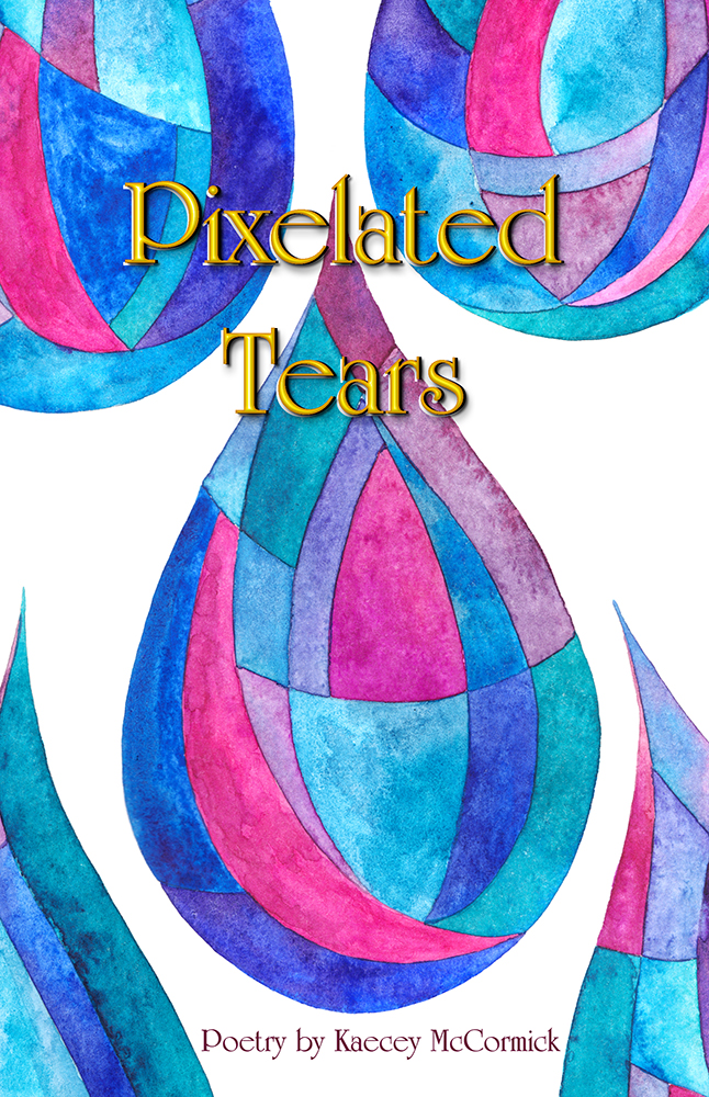 Pixelated Tears by Kaecey McCormick - Click Image to Close