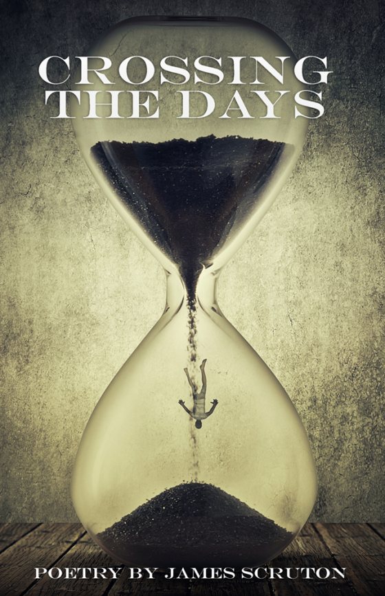 Cover of Crossing the Days by James Scruton