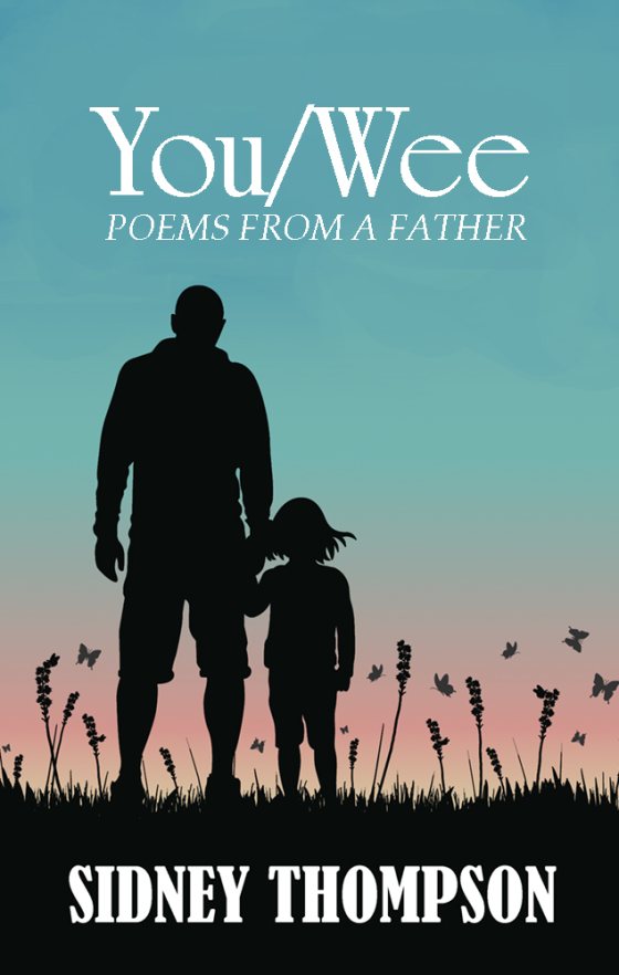 Cover of You/Wee: Poems from a Father by Sidney Thompson